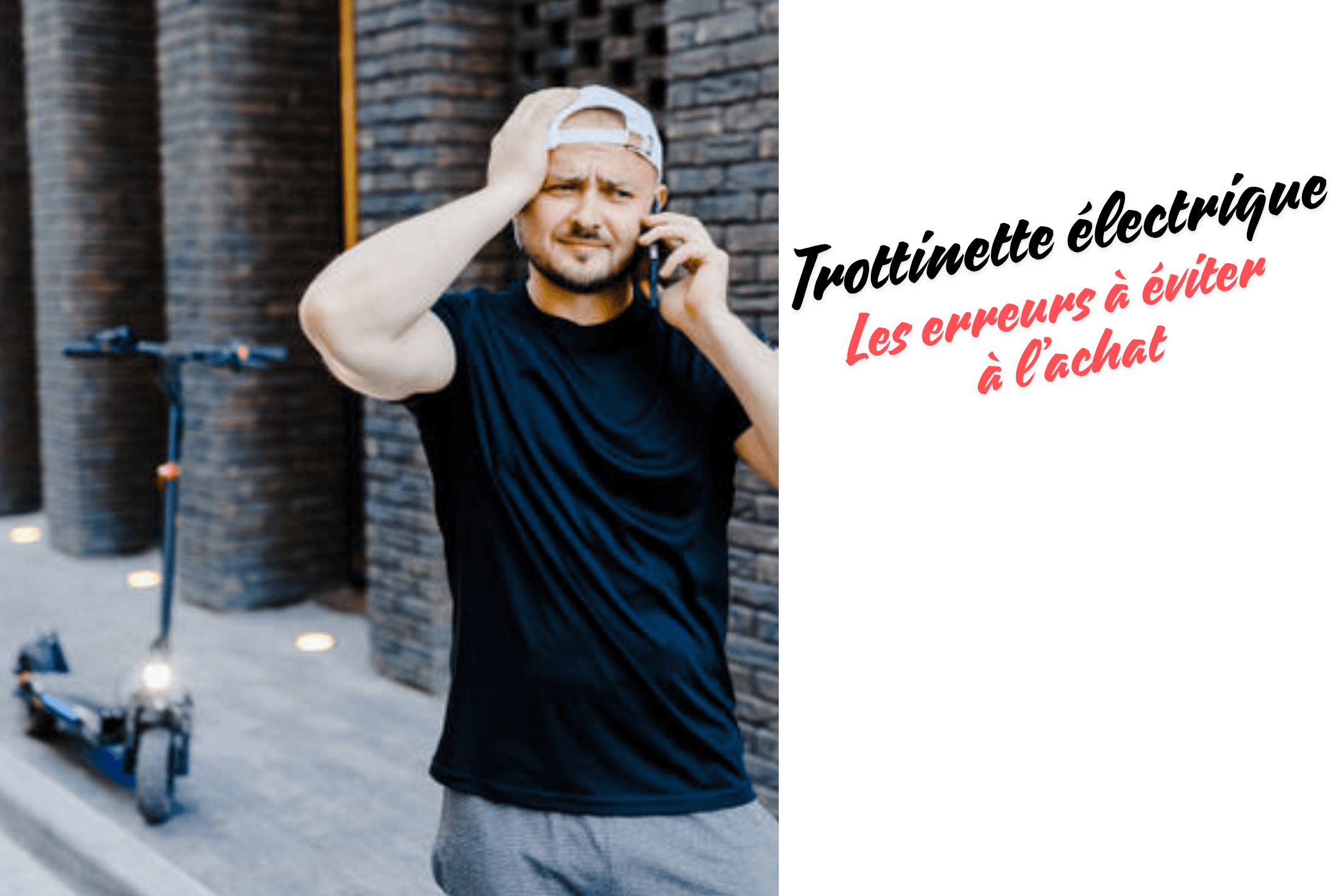 Les erreurs courantes à éviter lors de l'achat d'une trottinette électrique